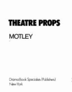 Theatre Props - Motley