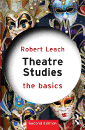 Theatre Studies: The Basics