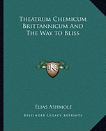 Theatrum Chemicum Brittannicum And The Way to Bliss