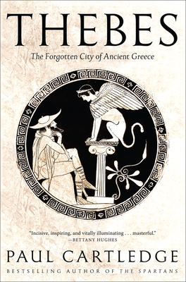 Thebes: The Forgotten City of Ancient Greece - Cartledge, Paul