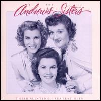 Their All-Time Greatest Hits - The Andrews Sisters
