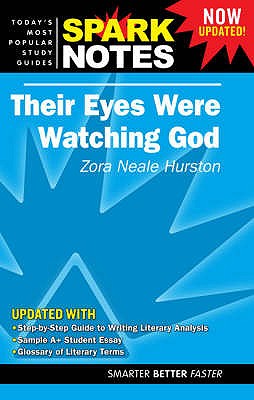 "Their Eyes Were Watching God" - Hurston, Zora Neale, and SparkNotes (Editor)