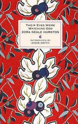 Their Eyes Were Watching God - Hurston, Zora Neale, and Smith, Zadie (Introduction by)