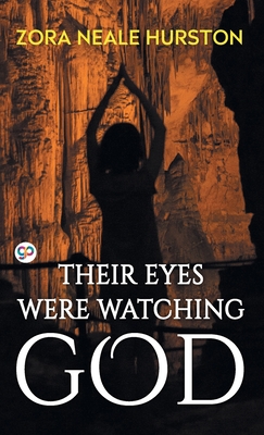 Their Eyes Were Watching God - Hurston, Zora Neale