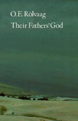 Their Fathers' God - Rlvaag, O E, and Ager, Trygve M (Translated by)