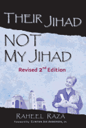 Their Jihad... Not My Jihad: Revised 2nd Edition