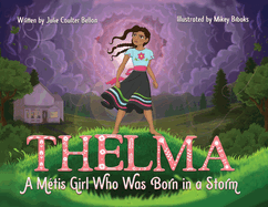 Thelma A M?tis Girl Who Was Born in a Storm