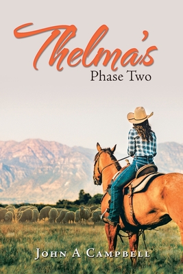 Thelma's Phase Two - Campbell, John A