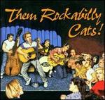 Them Rockabilly Cats!