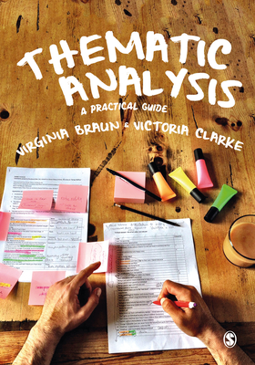 Thematic Analysis: A Practical Guide - Braun, Virginia, and Clarke, Victoria