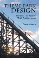 Theme Park Design: Behind the Scenes with an Engineer