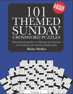 Themed Sunday Crossword Puzzles: Giant themed puzzles to challenge and entertain your brain
