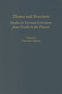 Themes and Structures: Studies in German Literature from Goethe to the Present: A Festschrift for Theodore Ziolkowski