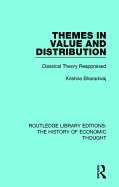 Themes in Value and Distribution: Classical Theory Reappraised