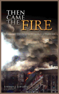 Then Came the Fire: Personal Accounts From the Pentagon, 11 September 2001