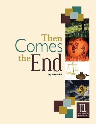 Then Comes the End - Willis, Mike