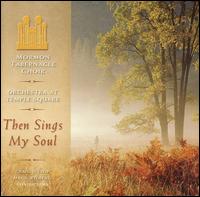Then Sings My Soul - The Mormon Tabernacle Choir