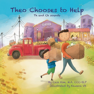 Theo Chooses to Help: Th and Ch Sounds - Kim, Cass