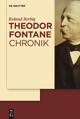 Theodor Fontane Chronik - Berbig, Roland