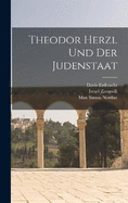 Theodor Herzl Und Der Judenstaat