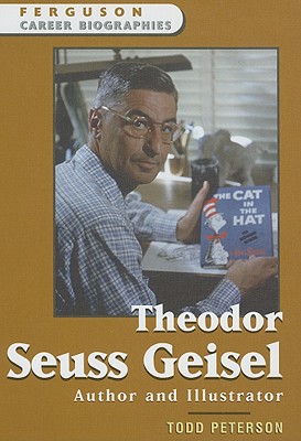 Theodor Seuss Geisel: Author and Illustrator - Peterson, Todd