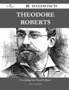 Theodore Roberts 54 Success Facts - Everything You Need to Know about Theodore Roberts