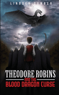 Theodore Robins and the Blood Dragon Curse