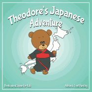 Theodore's Japanese Adventure: Books about Japan for Kids
