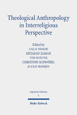 Theological Anthropology in Interreligious Perspective - Demiri, Lejla (Editor), and Zaman, Mujadad (Editor), and Winter, Tim (Editor)