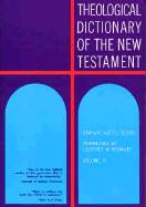 Theological Dictionary of the New Testament, Volume III