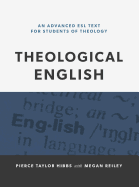 Theological English: An Advanced ESL Text for Students of Theology