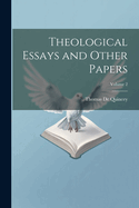 Theological Essays and Other Papers; Volume 2