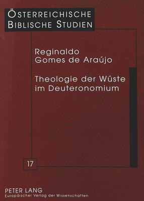 Theologie Der Wueste Im Deuteronomium - Braulik, Georg (Editor), and Gomes De Araujo, Reginaldo