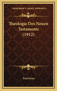 Theologie Des Neuen Testaments (1912)