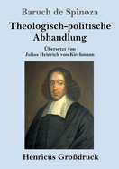 Theologisch-politische Abhandlung (Grodruck): Vollstndige Ausgabe