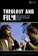 Theology and Film - Deacy, Christopher, and Ortiz, Gaye Williams