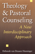 Theology and Pastoral Counseling: A New Interdisciplinary Approach