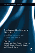 Theology and the Science of Moral Action: Virtue Ethics, Exemplarity, and Cognitive Neuroscience