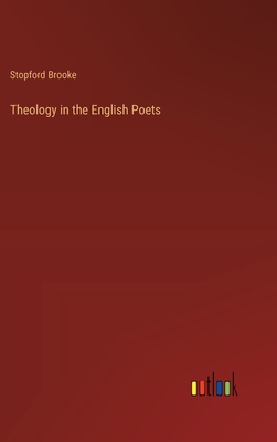 Theology in the English Poets - Brooke, Stopford