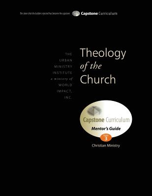 Theology of the Church, Mentor's Guide: Capstone Module 3, English - Davis, Don L, Dr., and Cornett, Rev Terry (Contributions by)