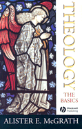 Theology: The Basics - McGrath, Alister E, Professor