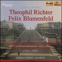 Theophil Richter, Felix Blumenfeld: String Quartets - Odessa Celebrates Centennial of Sviatoslav Richter - Odessa String Quartet