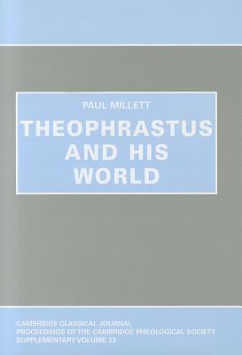 Theophrastus and His World - Millett, Paul