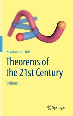 Theorems of the 21st Century: Volume I - Grechuk, Bogdan