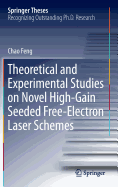 Theoretical and Experimental Studies on Novel High-Gain Seeded Free-Electron Laser Schemes