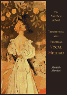 Theoretical and Practical Vocal Method