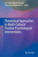 Theoretical Approaches to Multi-cultural Positive Psychological Interventions