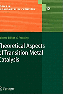 Theoretical Aspects of Transition Metal Catalysis