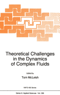 Theoretical Challenges in the Dynamics of Complex Fluids