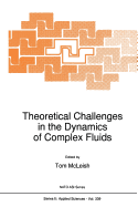 Theoretical Challenges in the Dynamics of Complex Fluids